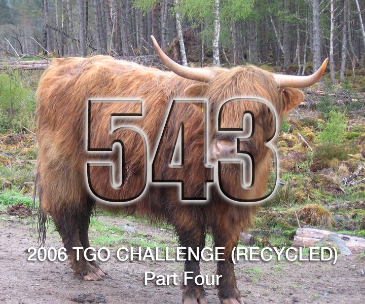 No 543 – TGO Challenge 2006 – Pt4 (Recycled)