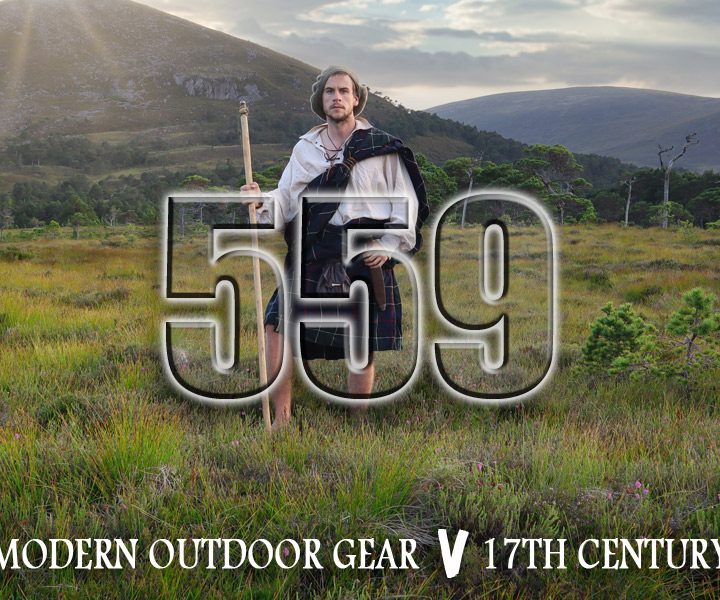 No 559 – Comparing Modern Outdoor Gear to the 17th Century