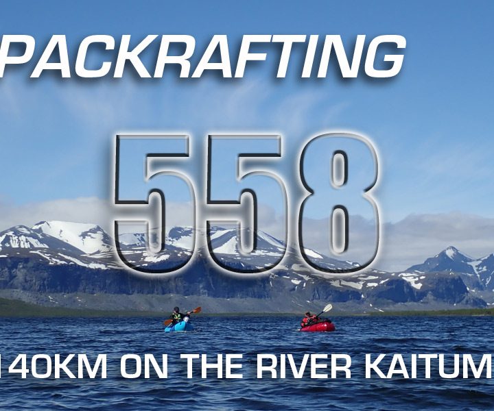 No 558 – Packrafting in Sweden – The River Kaitum
